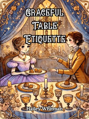 cover image of Graceful Table Etiquette